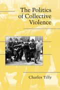 The Politics of Collective Violence (Cambridge Studies in Contentious Politics) (en Inglés)
