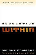 Revolution Within: Fresh Look at Supernatural Living (en Inglés)