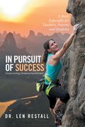 In Pursuit of Success-Overcoming Underachievement: A Book Especially for Teachers, Parents and Students (en Inglés)