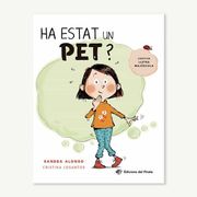 Ha Estat un Pet?