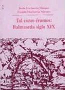 Tal y Como Éramos: Balmaseda S. Xix (Nº5) (Ensayo)