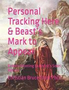 Personal Tracking Here & Beast's Mark to Appear: Events Pointing to Christ's Soon Return (en Inglés)