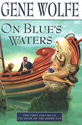 On Blue's Waters (Book of the Short Sun)
