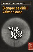 Siempre es dificil volver a casa