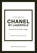The Little Book of Chanel by Lagerfeld: The Story of the Iconic Fashion Designer (en Inglés)