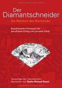 Der Diamantschneider: Die Weisheit des Diamanten. Buddhistische Prinzipien für Beruflichen Erfolg und Privates Glück (in German)