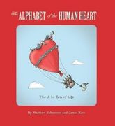 The Alphabet of the Human Heart: The A to Zen of Life