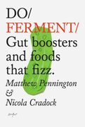 Do Ferment. Gut boosters and foods that fizz. (en Inglés)