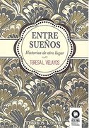 Entre Sueños: Historias de Otro Lugar (Desarrollo Espiritual)