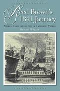 Reed Brown's 1841 Journey: America Through the Eyes of a Vermont Yankee (en Inglés)