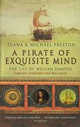 A Pirate of Exquisite Mind: The Life of William Dampier - Explorer, Naturalist and Buccaneer. Diana & Michael Preston (en Inglés)