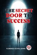The Secret Door To Success (en Inglés)