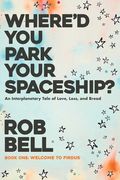 Where'd You Park Your Spaceship? (en Inglés)