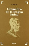 Gramática de la Lengua Latina: Morfología y Nociones de Sintaxis (in Spanish)