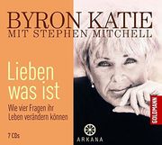 Lieben was Ist: Wie Vier Fragen ihr Leben Verändern Können - 10 cds (en Alemán)