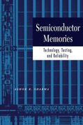 Semiconductor Memories: Technology, Testing, and Reliability (en Inglés)