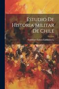 Estudio de Historia Militar de Chile