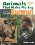Animals That Make me say Ewww! (National Wildlife Federation) (en Inglés)