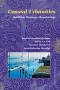 Coastal Urbanities: Mobilities, Meanings, Manoeuvrings (en Inglés)