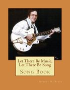 Let There Be Music, Let There Be Song: Song Book (en Inglés)