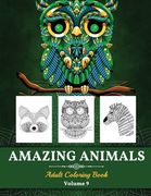 Amazing Animals Grown-ups Coloring Book: Perfect Stress Relieving Designs Animals for Grown-ups (Volume 9) (en Inglés)