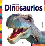 Insólitos Dinosaurios (Aula del Saber) (in Spanish)