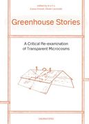 Greenhouse Stories: A Critical Re-Examination of Transparent Microcosms
