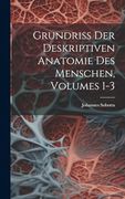 Grundriss der Deskriptiven Anatomie des Menschen, Volumes 1-3 (en Alemán)