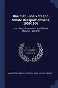 One man - one Vote and Senate Reapportionment, 1964-1966: Oral History Transcript / and Related Material, 1978-198 (en Inglés)