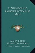 a philosophic consideration of man (en Inglés)