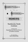 biographical and historical memoirs of natchitoches parish, louisiana (en Inglés)