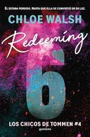 portada Redeeming 6 (Los Chicos de Tommen 4) - Chloe Walsh - Montena