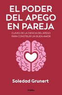 portada El poder del apego en pareja - Soledad Grunert - GRIJALBO