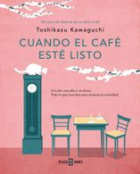 portada Cuando el café esté listo (Antes de que se enfríe el café 5) - Toshikazu Kawaguchi - Plaza y Janés