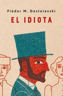 portada El idiota - Fiódor M. Dostoievski - Penguin Clásicos