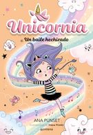 portada Unicornia 6 - un Baile Hechizado - Ana Punset - Montena