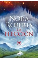 portada ELECCION, LA (EL LEGADO DEL DRAGON 3) - Nora Roberts - SUMA DE LETRAS (in Spanish)