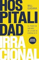 portada Hospitalidad irracional - Will Guidara - Planeta