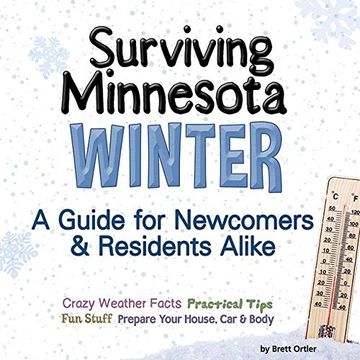 portada Surviving Minnesota Winter: A Guide for Newcomers & Residents Alike (en Inglés)