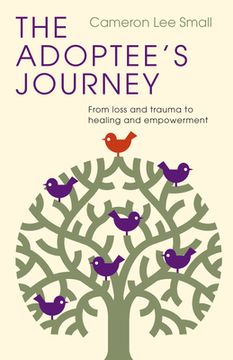 portada The Adoptee's Journey: From Loss and Trauma to Healing and Empowerment (in English)
