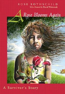 portada a rose blooms again: a survivor's story (en Inglés)