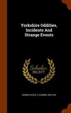 portada Yorkshire Oddities, Incidents And Strange Events
