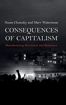 portada Consequences of Capitalism: Manufacturing Discontent and Resistance
