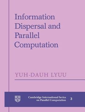 portada Information Dispersal and Parallel (Cambridge International Series on Parallel Computation) (en Inglés)