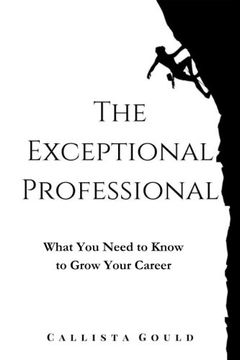 portada The Exceptional Professional: What you Need to Know to Grow Your Career (en Inglés)
