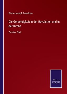 portada Die Gerechtigkeit in der Revolution und in der Kirche: Zweiter Theil (in German)