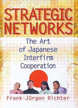 portada Strategic Networks: The art of Japanese Interfirm Cooperation (in English)