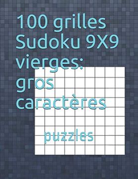 portada 100 Grilles Sudoku 9x9 Vierges: Gros Caractères: Puzzles (en Francés)
