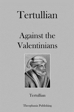 portada Tertullian Against the Valentinians (en Inglés)