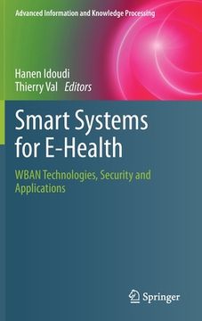 portada Smart Systems for E-Health: Wban Technologies, Security and Applications (en Inglés)
